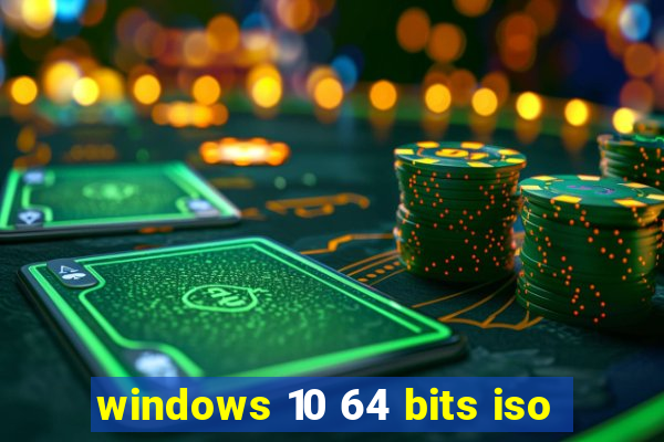 windows 10 64 bits iso